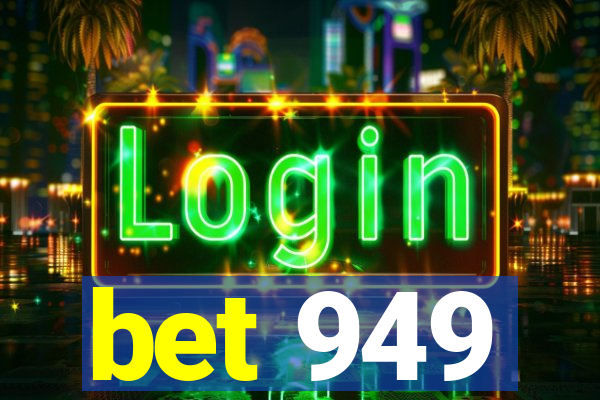 bet 949